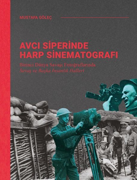 Avcı Siperinde Harp Sinematografı, Mustafa Göleç