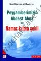 Hz. Peygamberimizin Abdest Alma ve Namaz Kılma Şekli