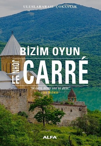 Bizim Oyun, John Le Carre