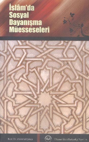 İslamda Sosyal Dayanışma Müesseseleri, Mehmet Şeker