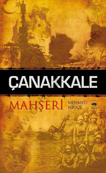 Çanakkale Mahşeri (Ciltli), Mehmed Niyazi