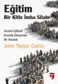 EĞİTİM:BİR KİTLE İMHA SİLAHI