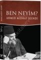 Ben Neyim? ( Osmanlı Türkçesi Aslı İle Birlikte, Sözlükçeli )