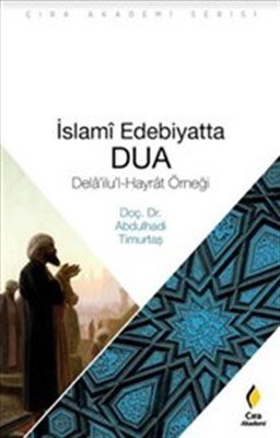 İslami Edebiyatta Dua, Abdülhadi Timurtaş