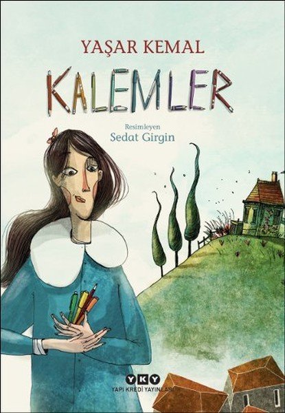 Kalemler, Yaşar Kemal
