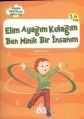Elim Ayağım Kulağım Ben Minik Bir İnsanım, Hayrünisa Şen