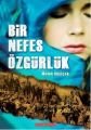 Bir Nefes Özğürlük, Melek Akçiçek