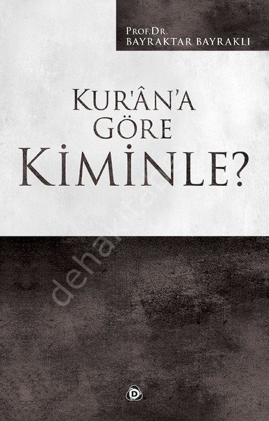 Kur'an'a Göre Kiminle? Prof. Dr. Bayraktar Bayraklı