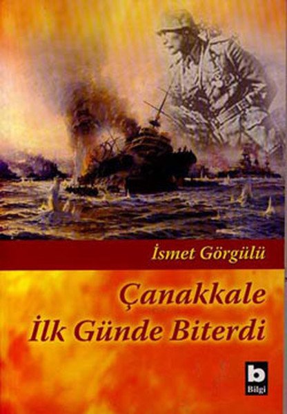 Çanakkale İlk Günde Biterdi, Dr. İsmet Görgülü