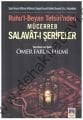 Ruhul-Beyan Tefsirinden Mücerreb Salavatı Şerifeler
