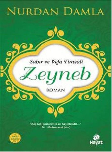 Hz. Zeyneb (sabır ve vefa timsali), Nurdan Damla