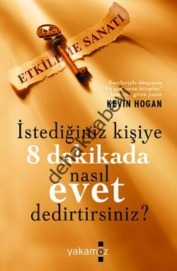 İstediğiniz Kişiye 8 Dakikada Nasıl Evet Dedirtirsiniz?, Kevin Hogan