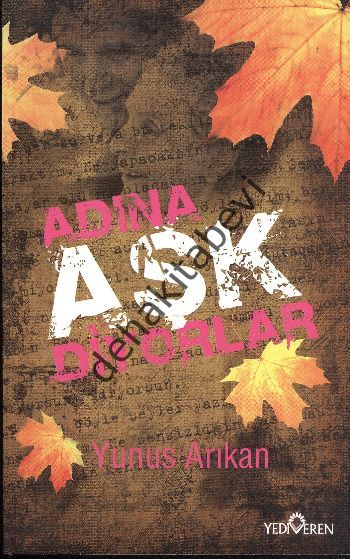 Adına Aşk Diyorlar, Yunus Arıkan