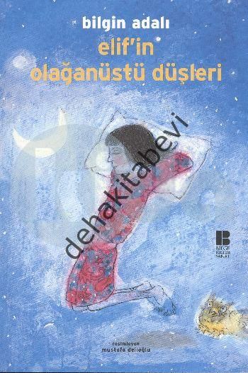 Elif'in Olağanüstü Düşleri, Bilgin Adalı