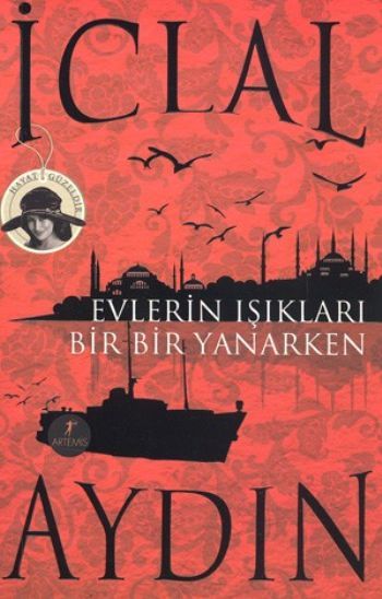 Evlerin Işıkları Bir Bir Yanarken, İclal Aydın