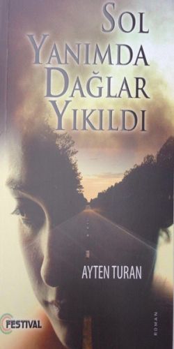 Sol Yanımda Dağlar Yıkıldı, Ayten Turan