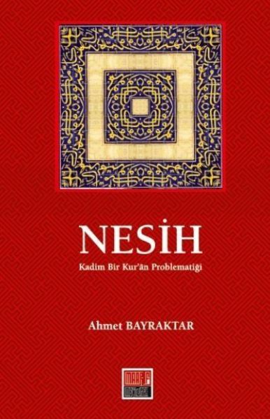 Nesih; Kadim Bir Kur´An Problematiği, Maarif Mektebi Ankara