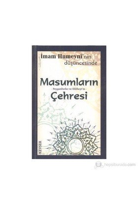 Masumların Peygamberler ve Ehlibeyt'in Çehresi, İmam Humeyni, Kevser Yayınları