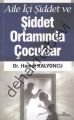 Aile İçi Şiddet ve Şiddet Ortamında Çocuklar, Hamdi Kalyoncu