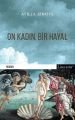 On Kadın, Bir Hayal, Atilla Birkiye, Literatür