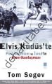 Elvis Kudüs'te, Tom Segev