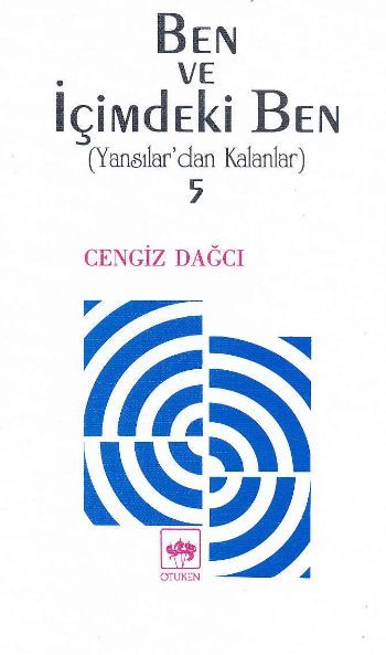 Ben ve İçimdeki Ben, Cengiz Dağcı
