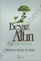 Beyaz Altın, Beşi Bir Yerde