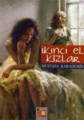 İkinci El Kızlar - Mustafa Karademir
