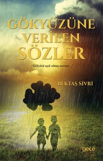 Gökyüzüne Verilen Sözler, Bektaş Sivri