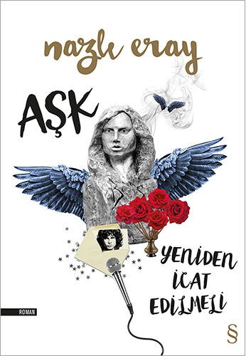 Aşk Yeniden İcat Edilmeli, Nazlı Eray