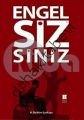 Engelsizsiniz, H. İbrahim Sarıkaya