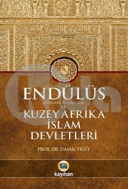 2. el, Endülüs (Gırnata Sultanlığı) Ve Kuzey Afrika İslam Devletleri, Kayıhan Yayınları