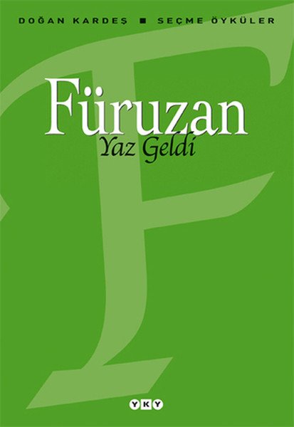 Yaz Geldi Seçme Öyküler, Füruzan