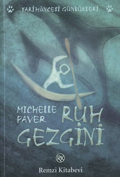 Ruh Gezgini Tarih Öncesi Günlükleri, Michelle Paver, Remzi Kitabevi