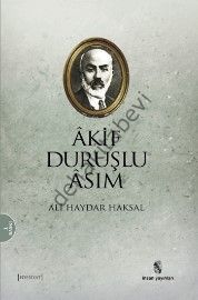 Akif Duruşlu Asım, Ali Haydar Haksal