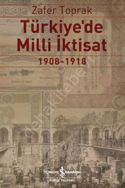 Türkiye'de Milli İktisat (1908-1918), İş Bankası Yayınları