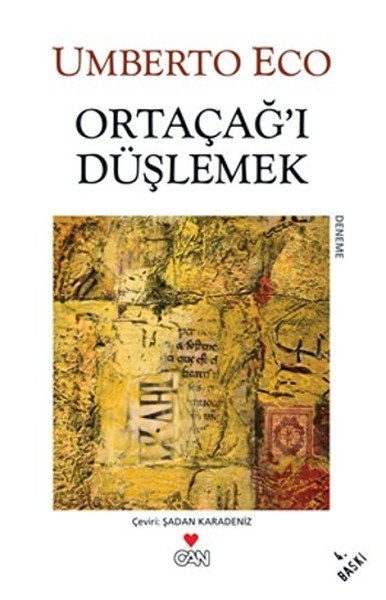 Ortaçağı Düşlemek, Umberto Eco