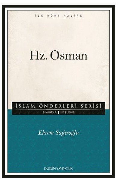 İslam Önderleri Serisi-Hz. Osman, Düşün Yayıncılık