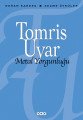 Metal Yorgunluğu Seçme Öyküler, Tomris Uyar