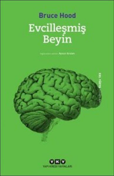 Evcilleşmiş Beyin, Bruce Hood