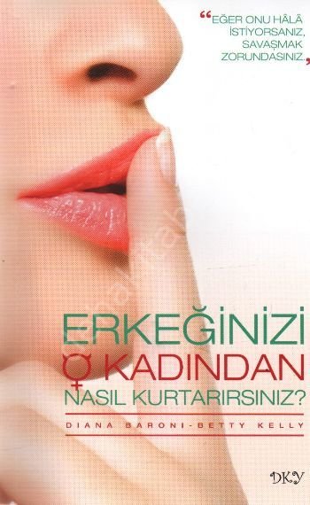 Erkeğinizi O Kadından Nasıl Kurtarırsınız?, Betty Kelly, Diana Baroni