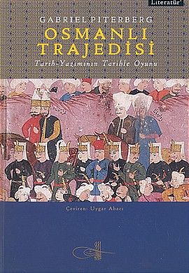 Osmanlı Trajedisi, Gabriel Piterberg, Literatür