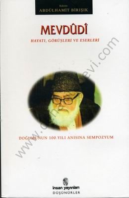 Mevdudi Hayatı, Görüşleri ve Eserleri, Abdülhamit Birışık