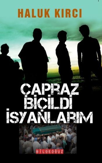 ÇAPRAZ BİÇİLDİ İSYANLARIM