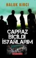 ÇAPRAZ BİÇİLDİ İSYANLARIM