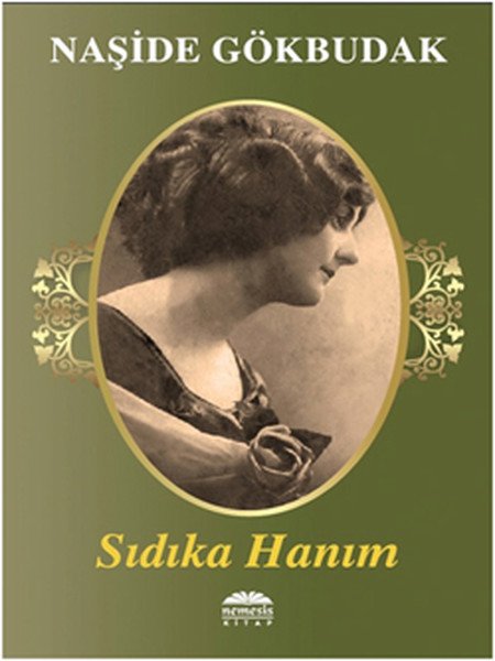 Sıdıka Hanım, Naşide Gökbudak