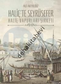 Haliç'te Seyrüsefer Haliç Vapurları Şirketi, Ali Akyıldız
