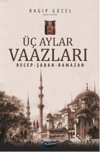 Üç aylar Vaazları Recep-Şaban-Ramazan, Irmak Yayınları