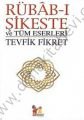 Rübab-ı Şikeste ve Tüm Eserleri - Tevfik Fikret