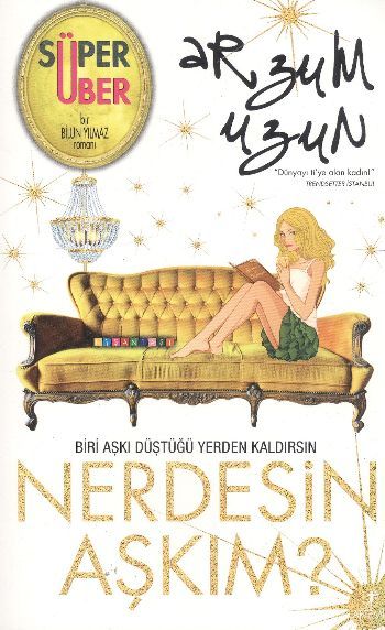 Nerdesin Aşkım?, Arzum Uzun